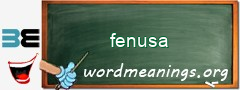 WordMeaning blackboard for fenusa